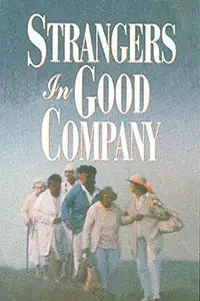 Strangers in Good Company (1990)